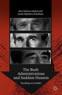 The Bush Administrations And Saddam Hussein