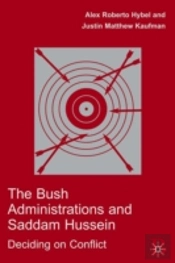 The Bush Administrations And Saddam Hussein