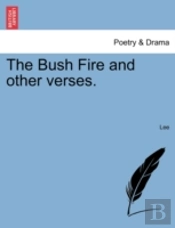 The Bush Fire And Other Verses.