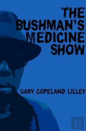The Bushman'S Medicine Show