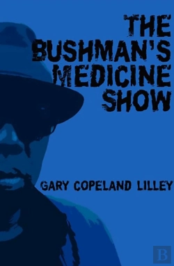Bertrand.pt - The Bushman'S Medicine Show