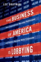 The Business Of America Is Lobbying