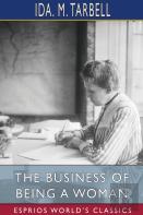 The Business Of Being A Woman (Esprios Classics)