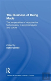 The Business Of Being Made