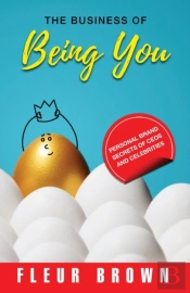 The Business Of Being You