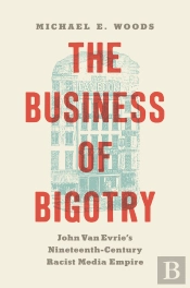 The Business Of Bigotry