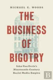 The Business Of Bigotry