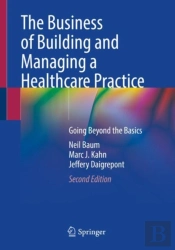 The Business Of Building And Managing A Healthcare Practice