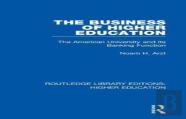 The Business Of Higher Education