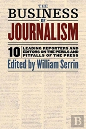 The Business Of Journalism