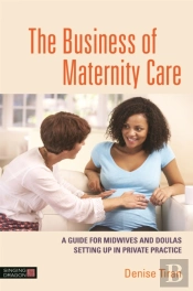 The Business Of Maternity Care