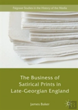 Bertrand.pt - The Business Of Satirical Prints In Late-Georgian England