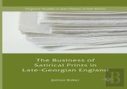 The Business Of Satirical Prints In Late-Georgian England