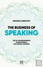 The Business Of Speaking