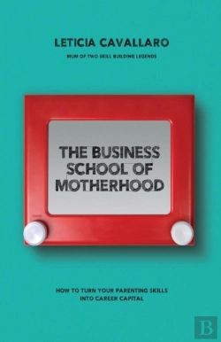Bertrand.pt - The Business School Of Motherhood