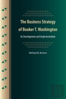 The Business Strategy Of Booker T. Washington