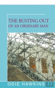 The Busting Out Of An Ordinary Man