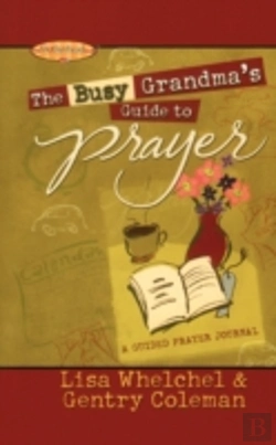 Bertrand.pt - The Busy Grandma'S Guide To Prayer