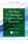 The Busy It Managerâ€™S Guide To Data Recovery