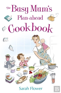 Bertrand.pt - The Busy Mum'S Plan-Ahead Cookbook
