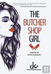 The Butcher Shop Girl: A Memoir For Misf