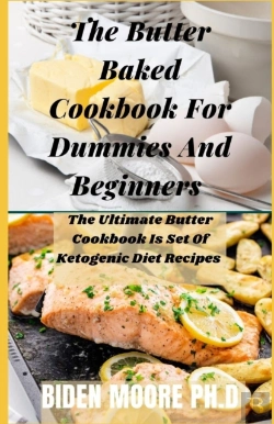 Bertrand.pt - The Butter Baked Cookbook For Dummies And Beginners