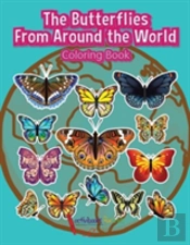 The Butterflies From Around The World Coloring Book