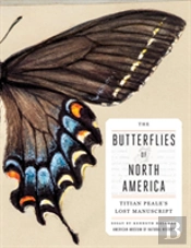 The Butterflies Of North America: Titian Peale'S Lost Manuscript
