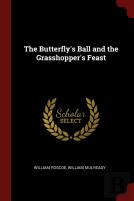 The Butterfly'S Ball And The Grasshopper'S Feast
