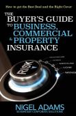 The Buyer'S Guide To Business, Commercial And Property Insurance