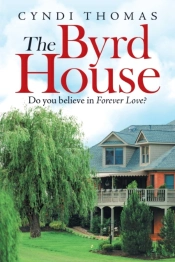The Byrd House: Do You Believe In Foreve