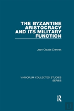Bertrand.pt - The Byzantine Aristocracy And Its Military Function