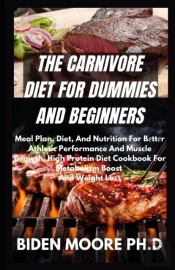 The CãÂRnãÂ€ VãÅ¾RãÂ€¢ Diet For Dummies And Beginners