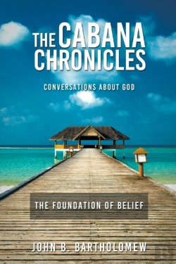Bertrand.pt - The Cabana Chronicles Conversations About God The Foundation Of Belief