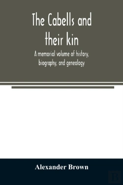 Bertrand.pt - The Cabells And Their Kin. A Memorial Vo