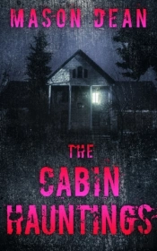 The Cabin Hauntings