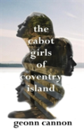 The Cabot Girls Of Coventry Island
