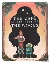 The Cafe At The Edge Of The Woods