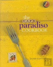 The Cafe Paradiso Cookbook