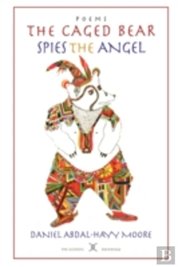 Bertrand.pt - The Caged Bear Spies The Angel / Poems