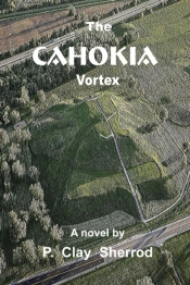 The Cahokia Vortex