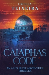 The Caiaphas Code: An Alex Hunt Adventur
