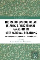 The Cairo School Of An Islamic Civilizational Paradigm In International Relations