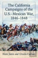 The California Campaigns Of The U.S.-Mexican War, 1846-1848