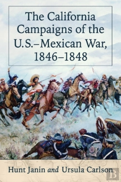 Bertrand.pt - The California Campaigns Of The U.S.-Mexican War, 1846-1848