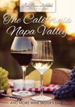The California Napa Valley And More Wine Taster'S Diary