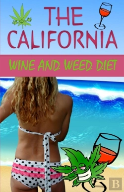 Bertrand.pt - The California Wine And Weed Diet