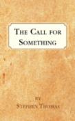 The Call For Something