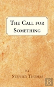 The Call For Something
