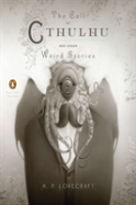The Call Of Cthulhu And Other Weird Stories (Penguin Classics Deluxe Edition)